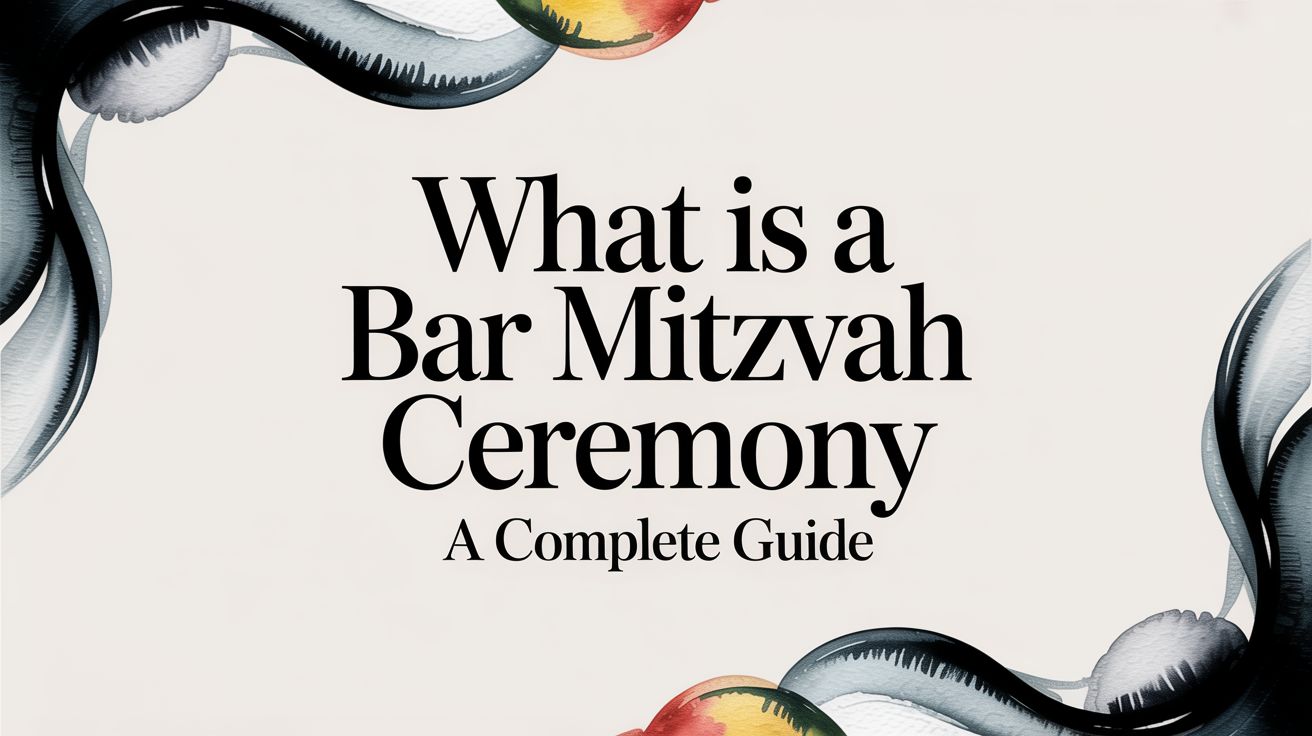What Is a Bar Mitzvah Ceremony: A Complete Guide for 2026
