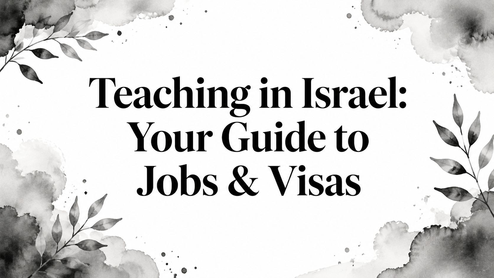 Teaching in Israel: Your Guide to Jobs & Visas